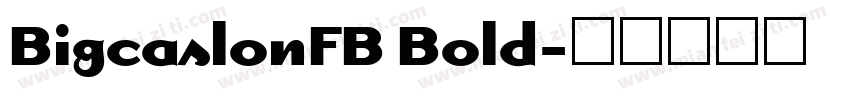 BigcaslonFB Bold字体转换